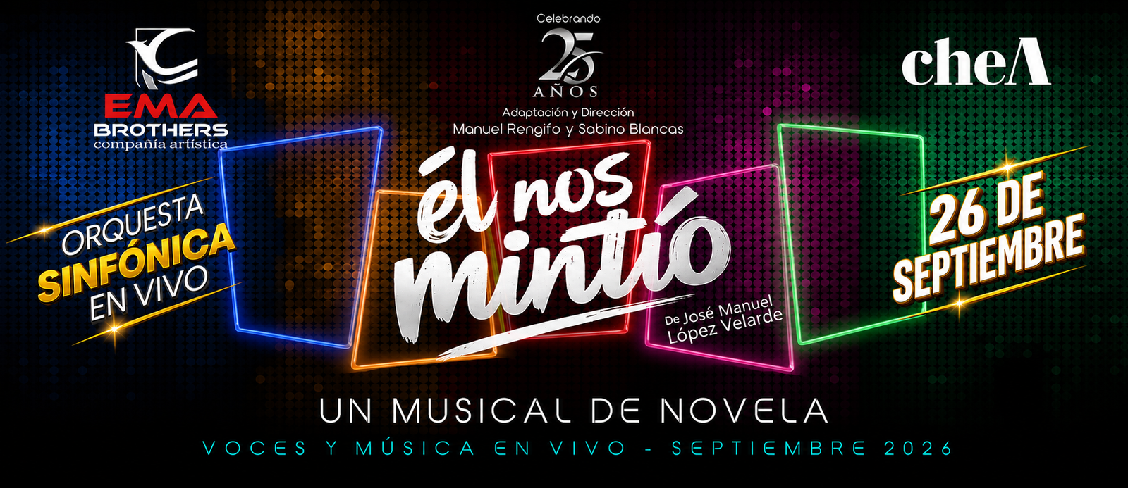 ÉL NOS MINTIÓ, UN MUSICAL DE NOVELA 26 de septiembre