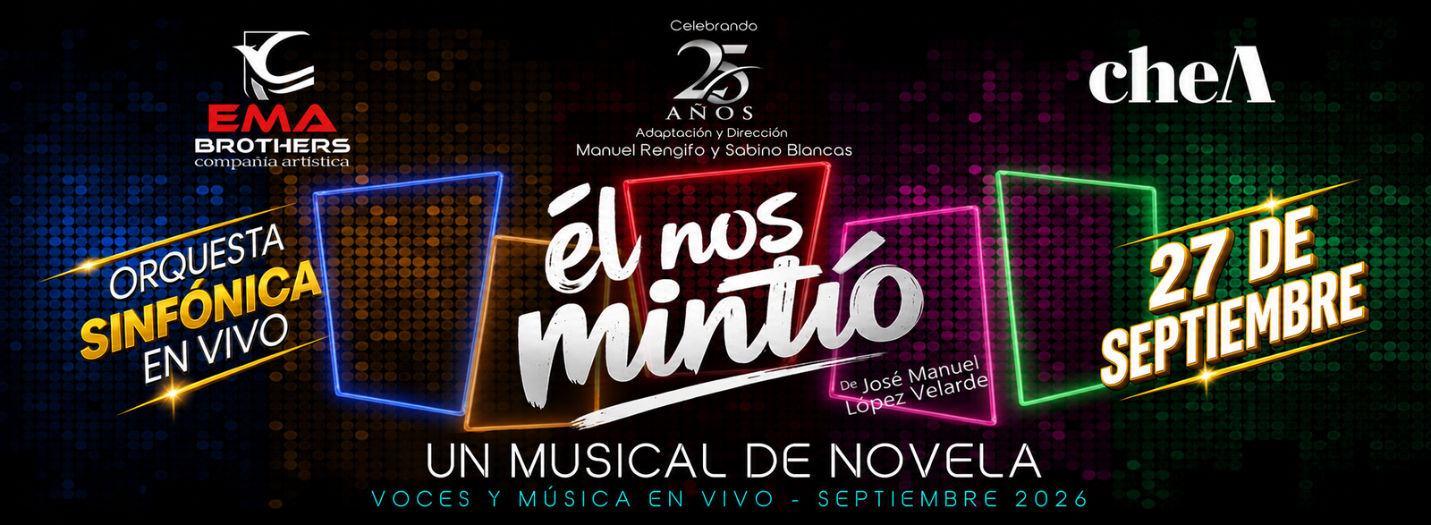 ÉL NOS MINTIÓ, UN MUSICAL DE NOVELA 27 de septiembre