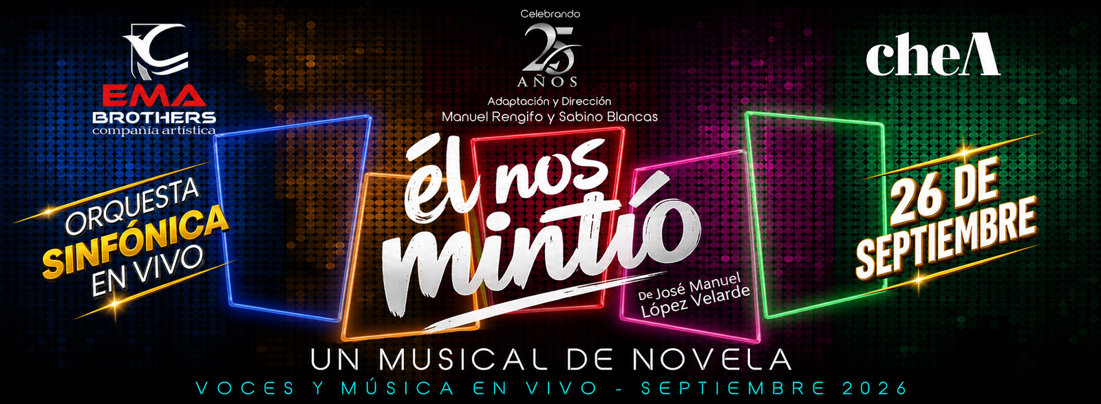 ÉL NOS MINTIÓ, UN MUSICAL DE NOVELA 26 de septiembre